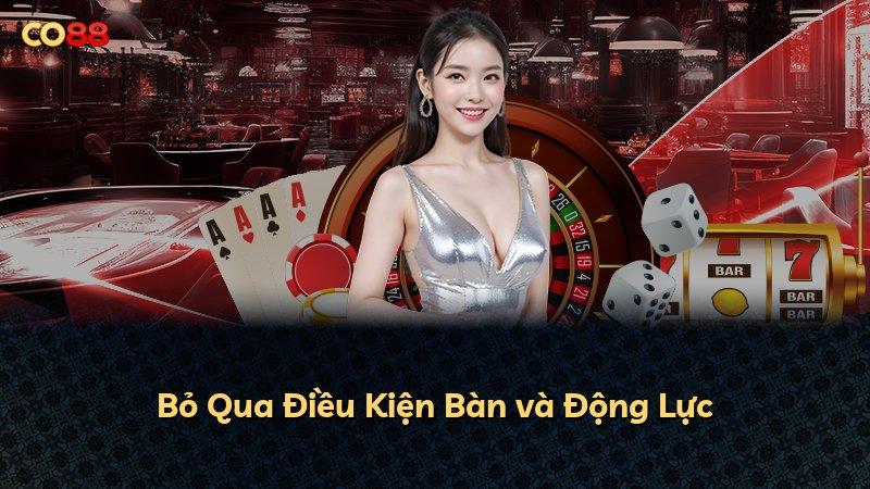 Bỏ Qua Điều Kiện Bàn và Động Lực