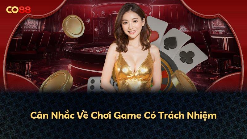 Cân Nhắc Về Chơi Game Có Trách Nhiệm