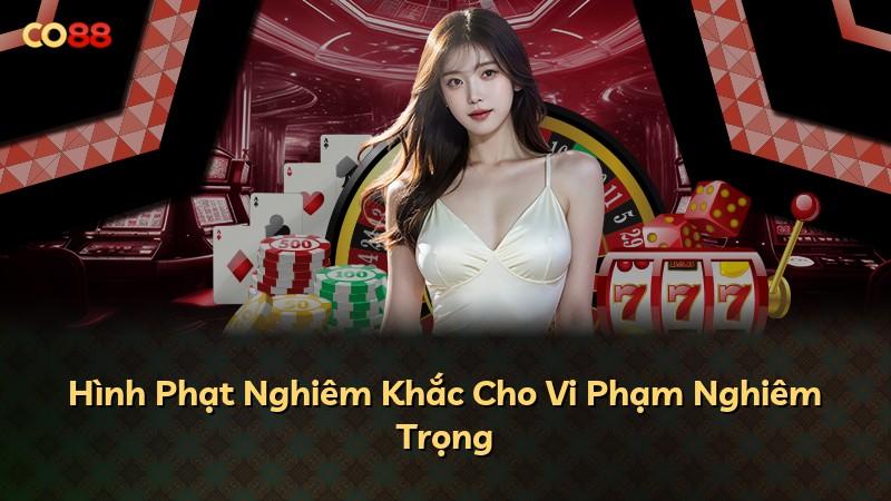 Hình Phạt Nghiêm Khắc Cho Vi Phạm Nghiêm Trọng