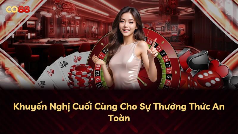 Khuyến Nghị Cuối Cùng Cho Sự Thưởng Thức An Toàn
