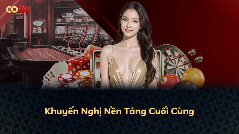 Khuyến Nghị Nền Tảng Cuối Cùng