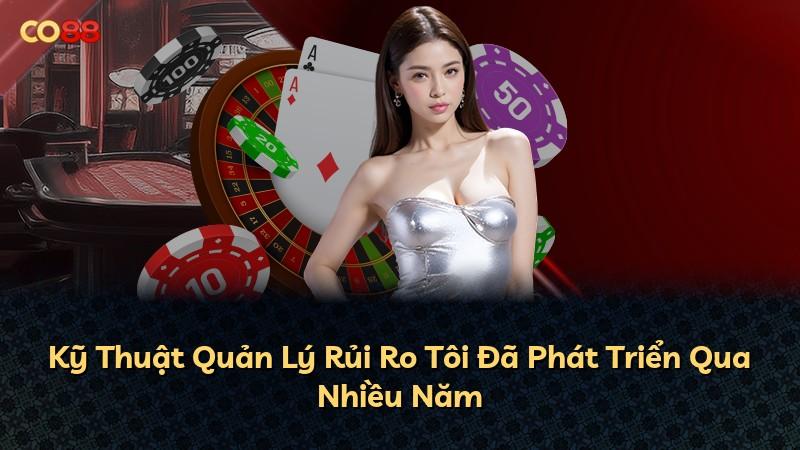 Kỹ Thuật Quản Lý Rủi Ro Tôi Đã Phát Triển Qua Nhiều Năm