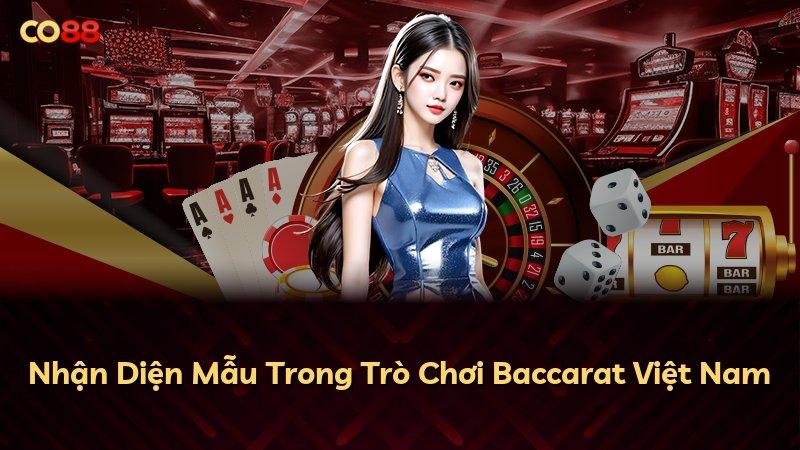 Nhận Diện Mẫu Trong Trò Chơi Baccarat Việt Nam
