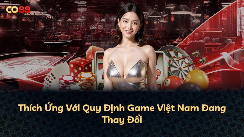 Thích Ứng Với Quy Định Game Việt Nam Đang Thay Đổi
