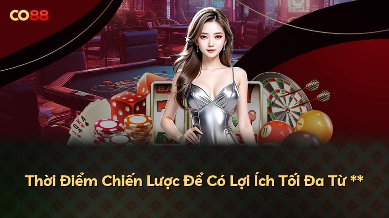 Thời Điểm Chiến Lược Để Có Lợi Ích Tối Đa Từ **