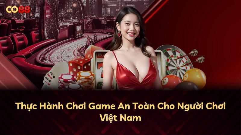 Thực Hành Chơi Game An Toàn Cho Người Chơi Việt Nam