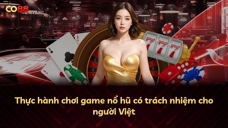 Thực hành chơi game nổ hũ có trách nhiệm cho người Việt