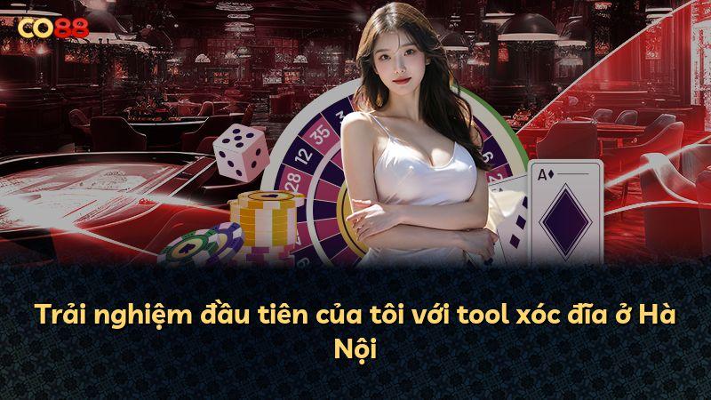 Trải nghiệm đầu tiên của tôi với tool xóc đĩa ở Hà Nội