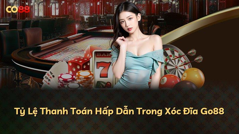 Tỷ Lệ Thanh Toán Hấp Dẫn Trong Xóc Đĩa Go88