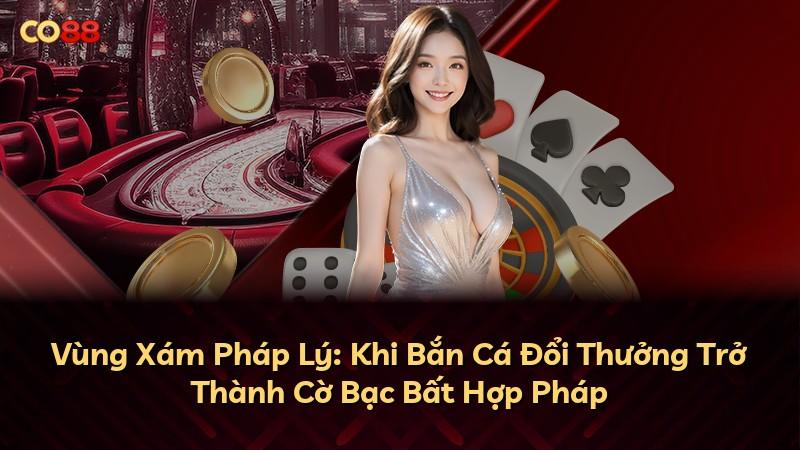 Vùng Xám Pháp Lý: Khi Bắn Cá Đổi Thưởng Trở Thành Cờ Bạc Bất Hợp Pháp
