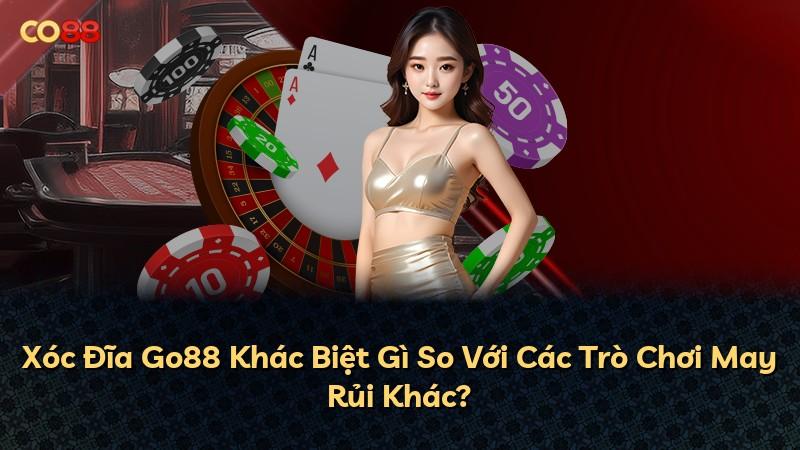Xóc Đĩa Go88 Khác Biệt Gì So Với Các Trò Chơi May Rủi Khác?