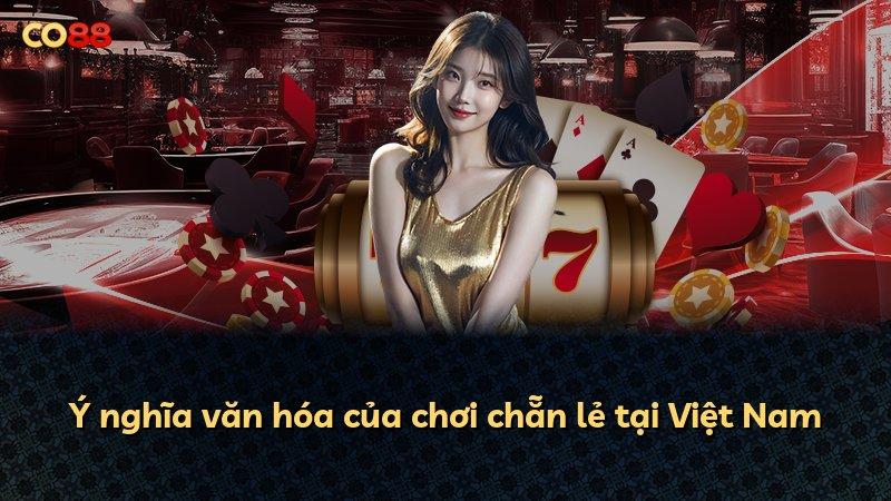 Ý nghĩa văn hóa của chơi chẵn lẻ tại Việt Nam
