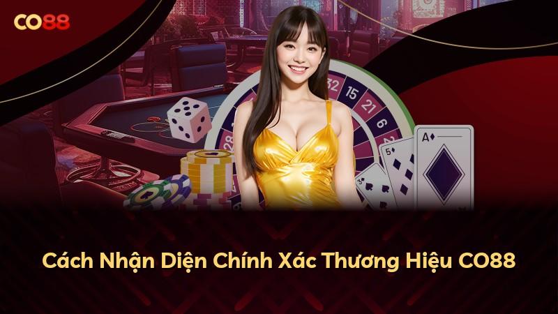 Cách Nhận Diện Chính Xác Thương Hiệu CO88