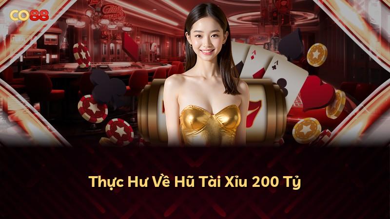 Thực Hư Về Hũ Tài Xỉu 200 Tỷ